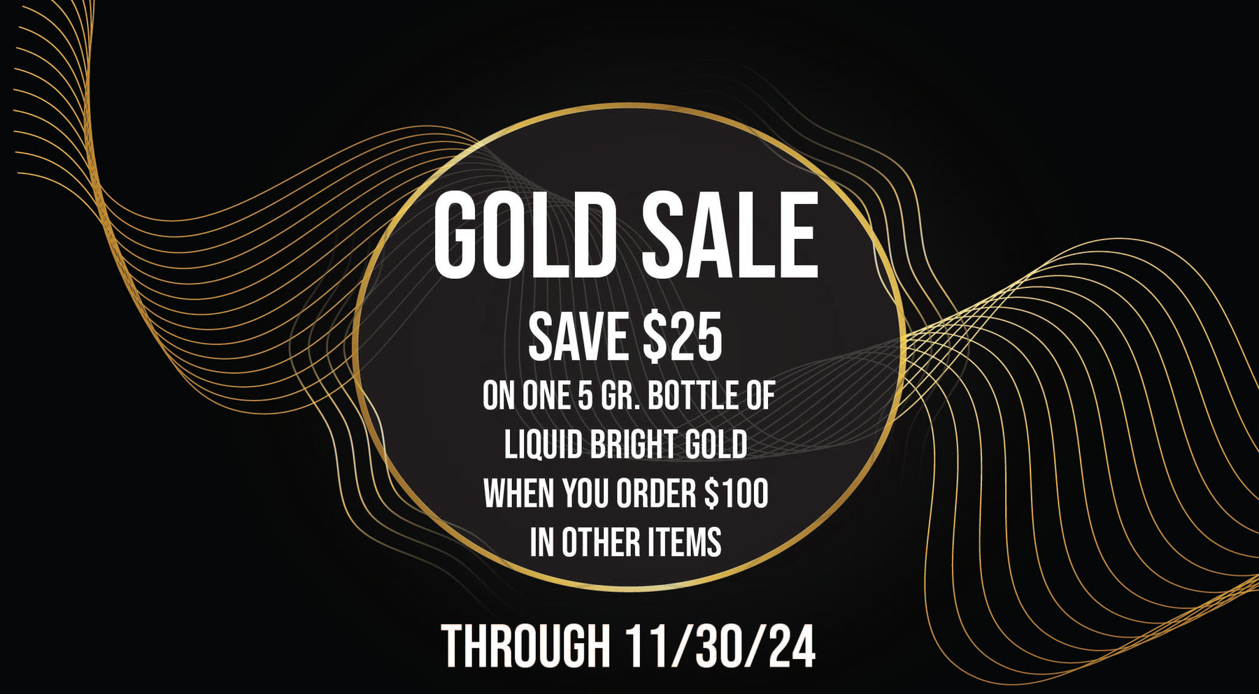 $25 off one bottle of liquid bright gold